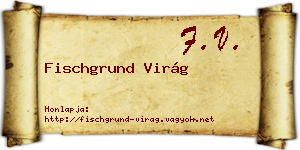 Fischgrund Virág névjegykártya